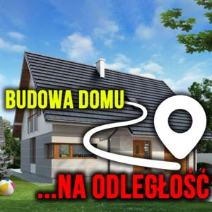 Budowa domu na odległość by Tata do kwadratu