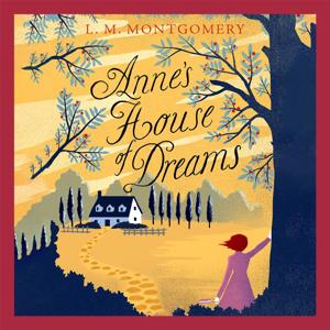 Anne's House Of Dreams by Lucy Maud Montgomery