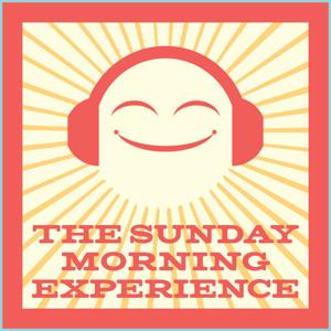 The Sunday Morning Experience