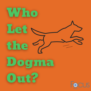 Who Let the Dogma Out?