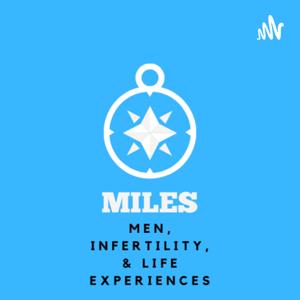 MILES: Men, Infertility, and Life Experiences