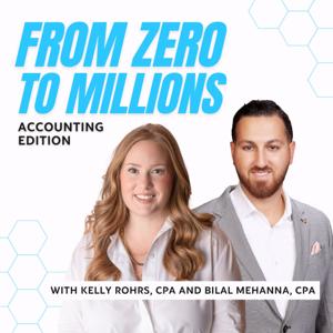 From Zero to Millions: Accounting Edition by Kelly Rohrs and Bilal Mehanna