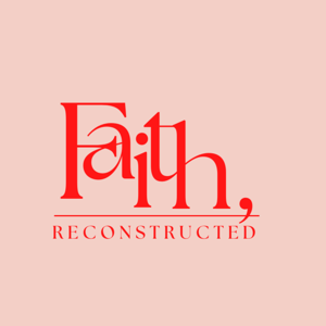 Faith, Reconstructed