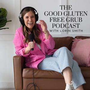 The Good Gluten Free Grub Podcast