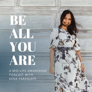 Be All You Are by Kena Paranjape