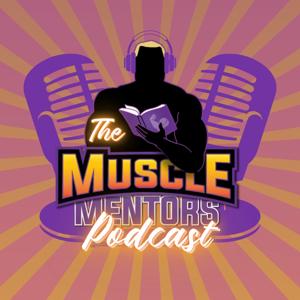 The Muscle Mentors Podcast