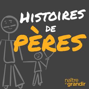 Histoires de pères by Naître et grandir