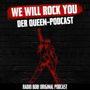 We Will Rock You! Der Queen-Podcast bei RADIO BOB! by RADIO BOB!