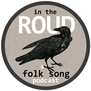 In The Roud - A Folk Song Podcast