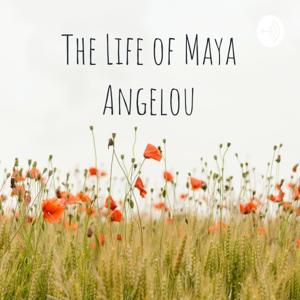 The Life of Maya Angelou by Grace Parsons