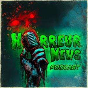 HORREUR NEWS PODCAST by Marc BERCHIGNY