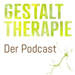 Gestalttherapie - Der Podcast