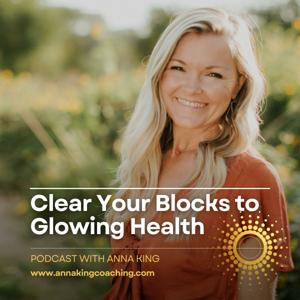 Clear Your Blocks To Glowing Health