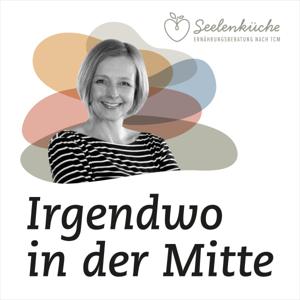 Irgendwo in der Mitte - TCM-Ernährung aus der Seelenküche by Melanie Strohm-Beran