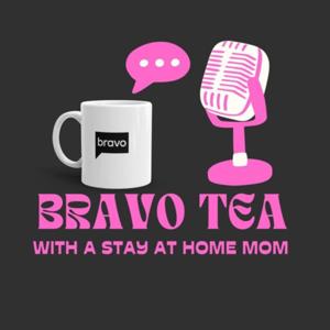 Bravo Tea With A Stay At Home Mom by Erika