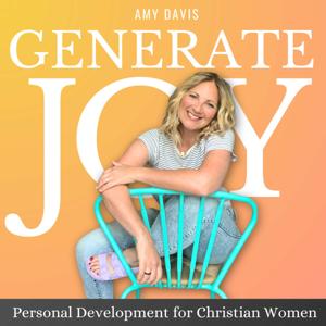 Generate Joy | Connecting Women To Their God-given Purpose With Confidence by Amy Davis