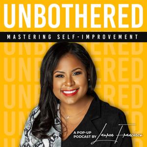 Unbothered: Mastering Self-Improvement by Lauren Francisco