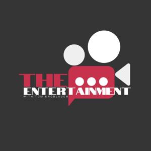 The Entertainment with Tom Knoblauch by Tom Knoblauch