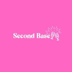 Second Base Podcast