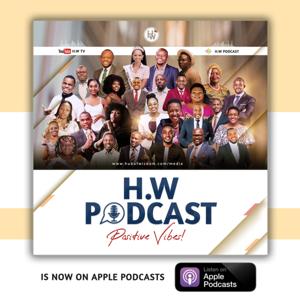 H.W PODCAST - Positive Vibes! by Hub of Wisdom inc.