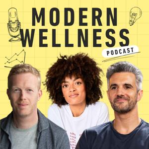 Modern Wellness Podcast by Adrienne Adhami, Sammi Adhami, Oli Patrick