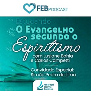 Estudando O Evangelho Segundo o Espiritismo | FEBtv