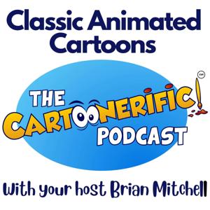 THE CARTOONERIFIC! ANIMATION PODCAST