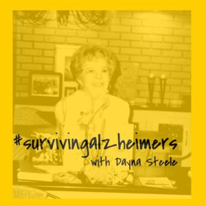#survivingalzheimers with Dayna Steele