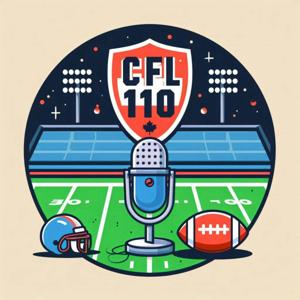 CFL 110 by Winnipeg Sports Talk