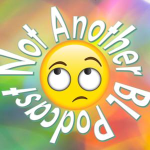 Not Another BL Podcast by Not Another BL Podcast