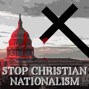 Stop Christian Nationalism by Clifford Cook