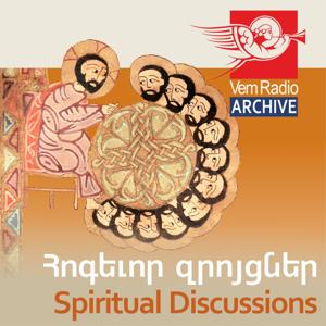 Հոգևոր զրույցներ (Արխիվ) / Spiritual Discussions (Archive) by Vem Radio, Fr. Mesrop Aramian