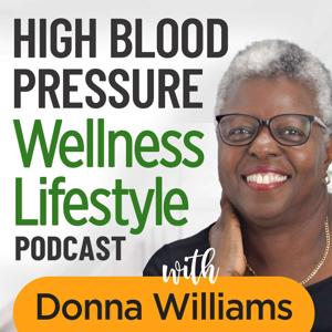 High Blood Pressure Wellness Lifestyle Podcast