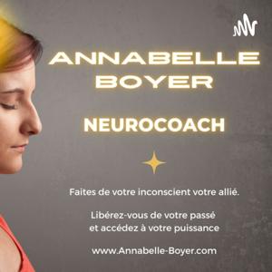 Neuro-coach : faites de votre inconscient votre allié by Annabelle Boyer