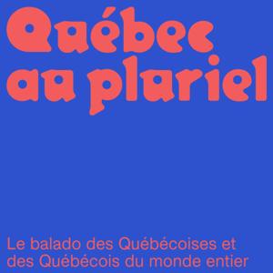 Québec au pluriel by Alexia Boyer