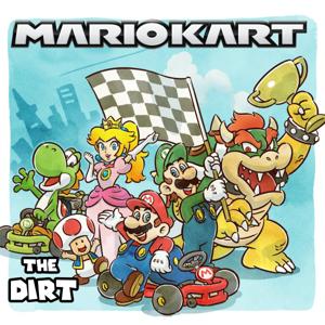 The Dirt - Mario Kart Podcast