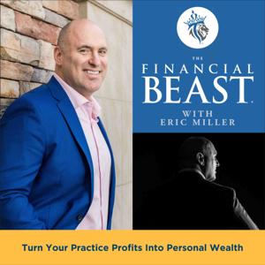 The Financial Beast Podcast for Practice Owners by Econologics Financial Advisors