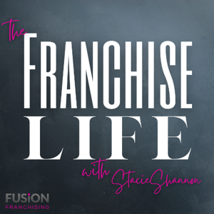 The Franchise Life by Stacie Shannon