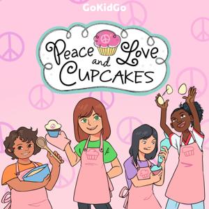 Peace, Love, and Cupcakes by GoKidGo: Great Stories for Kids