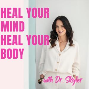 Heal Your Mind, Heal Your Body