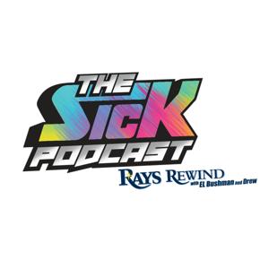 The Sick Podcast - Rays Rewind: Tampa Bay Rays by The Sick Podcast