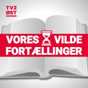 Vores vilde fortællinger by TV2 ØST