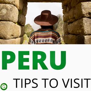 Tips to Visit Peru