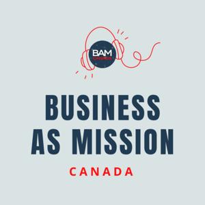 Business as Mission Canada Podcast