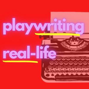 Playwriting Real-life by Kimberley Andrews