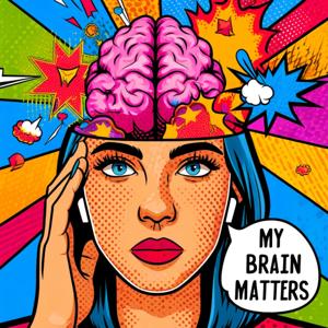 MyBrain Matters: A migraine podcast by MyBrain Matters