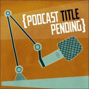 {Podcast Title Pending} by GZM Shows