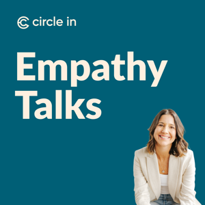 Empathy Talks by Circle In