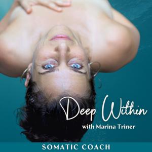 Deep Within with Marina Yanay-Triner by Marina Yanay-Triner