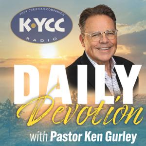 Daily Devotion with Ken Gurley on KYCC by KYCC - Your Christian Companion